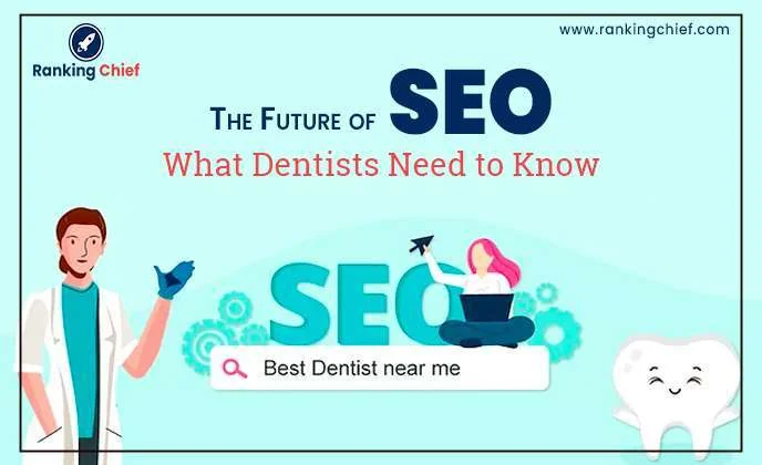 The Future of SEO: What Dentists Need to Know