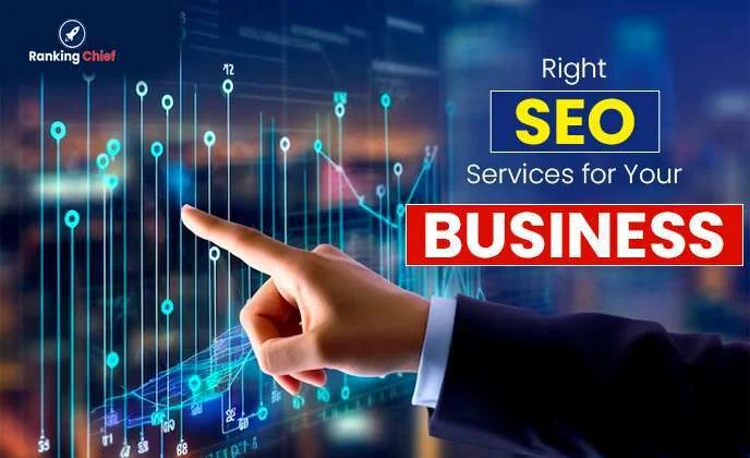 The Ultimate Guide to Choosing the Right SEO Services for Your Business